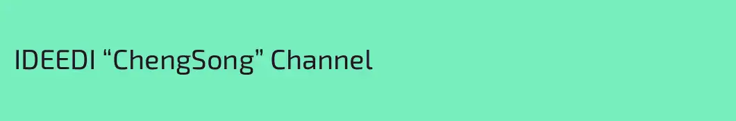 IDEEDI “ChengSong” Channel